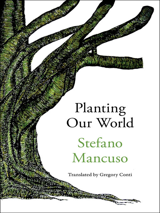 Title details for Planting Our World by Stefano Mancuso - Available